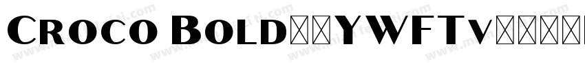 Croco Bold10YWFTv1字体转换